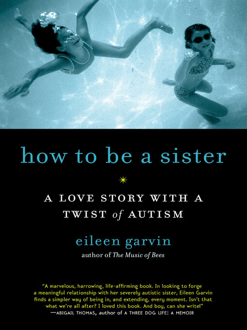 Title details for How to Be a Sister by Eileen Garvin - Available